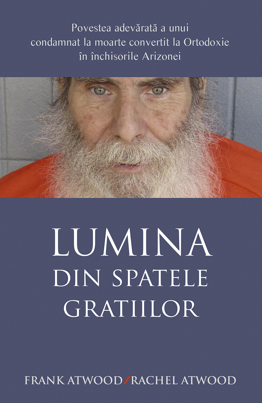 Lumina din spatele gratiilor: Povestea adevărată a unui condamnat la moarte convertit la ortodoxie în închisorile Arizonei