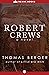 Robert Crews: A Novel