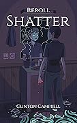 Reroll: Shatter