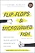 Flip-Flops and Microwaved Fish by Peter Yawitz