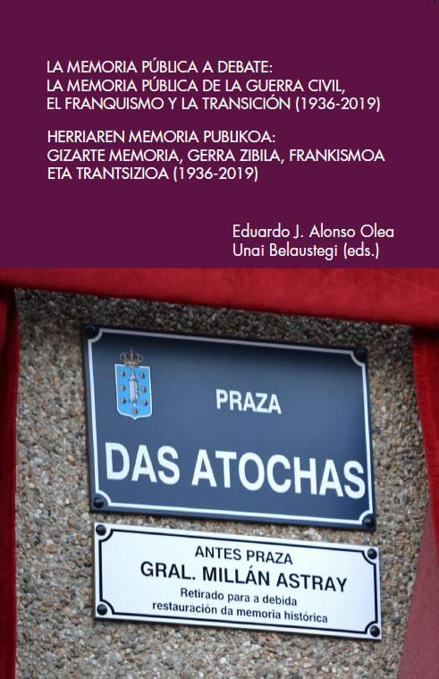 La memoria pública a debate: La memoria pública de la guerra civil, el franquismo y la transición (1936-2019) / Herriaren memoria publikoa: Gizarte memoria, gerra zibila, frankismoa eta trantsizioa (1936-2019)