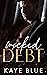 Wicked Debt by Kaye Blue