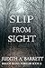 Slip from Sight (Maggie Slo...
