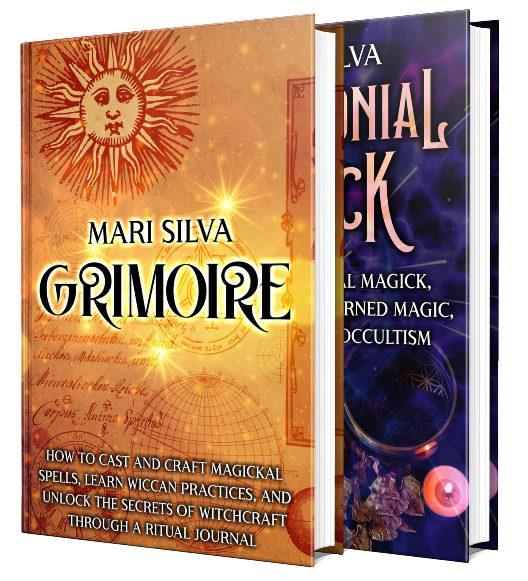 Grimoire and Ceremonial Magick: The Ultimate Guide to Casting and Crafting Magickal Spells, Wiccan Practices, and Other Secrets of Witchcraft (Secrets of Magick)