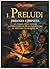 I preludi: Trilogia completa