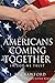 Americans Coming Together by J.R. Crawford