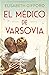 El médico de Varsovia by Elisabeth Gifford