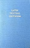 Latin Textual Criticism Latin Textual Criticism