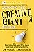 Awaken The Creative Giant Within : Remove Creativity Blocks, Connect The Dots, Generate Ideas On Demand, and Build Internal Infrastructure (Success and Prosperity Book 2)
