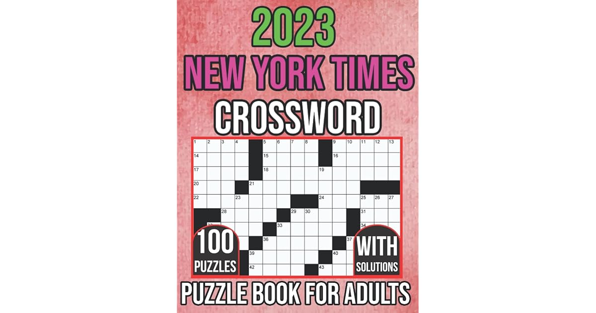 2023 crossword puzzle book for adults new york times crossword puzzle 