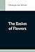 The Basket Of Flowers by Christoph von Schmid
