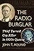 The Radio Burglar by John T.  Aquino