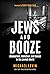 Jews and Booze by Michael Levin
