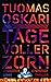 Tage voller Zorn
