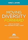 Moving Diversity Forward: How to Go From Well-Meaning to Well-Doing Book cover for Moving Diversity Forward: How to Go From Well-Meaning to Well-Doing