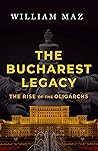 The Bucharest Legacy: The Rise of the Oligarchs