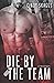 Die By The Team: A Team Fear Novel