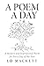 A Poem A Day: A Modern and Inspirational Poem for Every Day of the Year