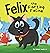 Felix the Farting Feline: A Funny Rhyming, Early Reader Story For Kids and Adults About a Cat Who Farts (Farting Adventures)