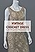 Vintage Crochet Dress: Croc...