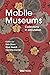 Mobile Museums: Collections...