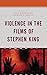 Violence in the Films of St...