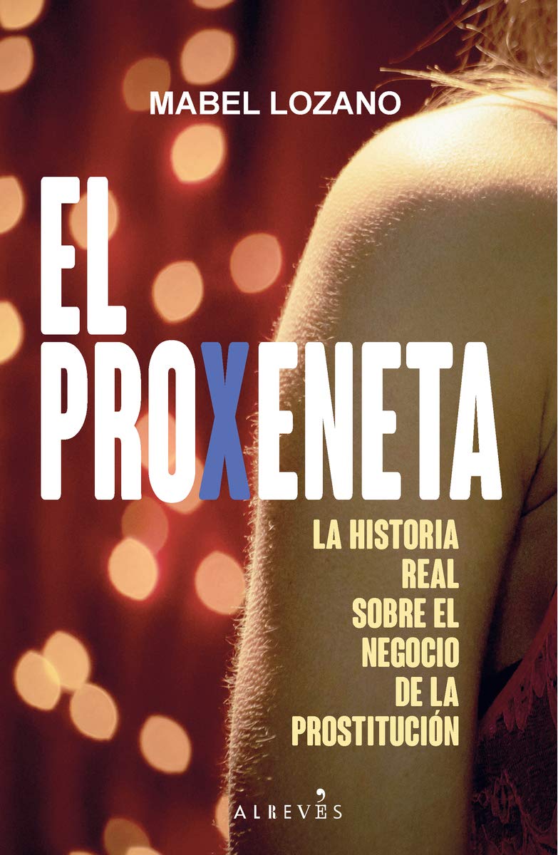 El proxeneta: La historia real sobre el negocio de la prostitución (Paperback)