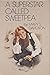 A Superstar Called Sweetpea