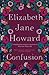Confusion (Cazalet Chronicles, #3) by Elizabeth Jane Howard