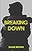 Breaking Down (Breaking Point #2)