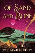 Of Sand and Bone