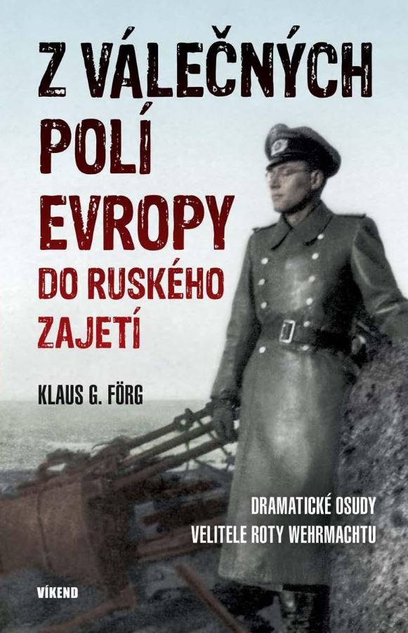Z válečných polí Evropy do ruského zajetí