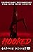 Hooked A Forbidden Love, You Choose Your Steam Factor series, Book 2 (Forbidden Love You Choose Your Steam Factor) by Daphne Dennis