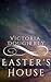 Easter's House: A Breath Sh...