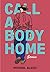 Call a Body Home