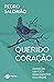 Querido coração: Cartas de um poeta para emoções doloridas (Portuguese Edition)