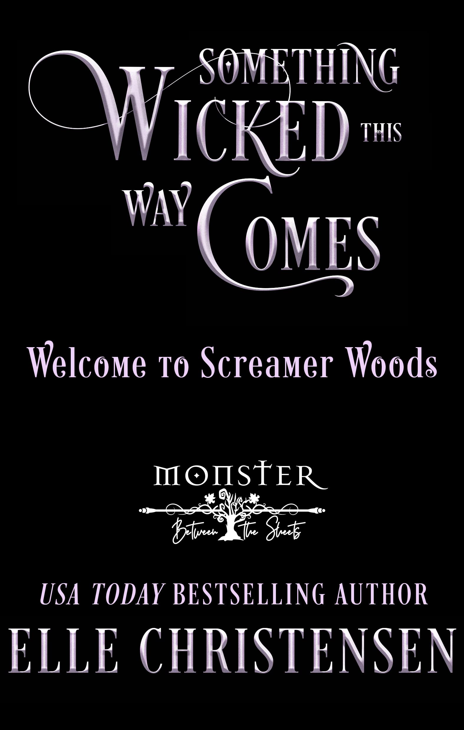 Something Wicked This Way Comes (Monster Between the Sheets)