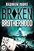 Broken Brotherhood (A Black...