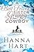 A Best Friend's Sister for the Grumpy Cowboy by Hanna Hart