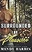 Surrounded By Pleasure (Woods Family Series)