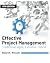 Effective Project Management: Traditional, Agile, Extreme, Hybrid, 8th Edition, Paperback