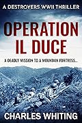 Operation Il Duce: A deadly mission to a mountain fortress...