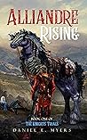 Alliandre Rising by Daniel E. Myers