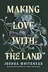 Book cover for Making Love with the Land: Essays