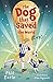 The Dog that Saved the World