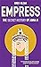 EMPRESS: The Secret History of Anna K