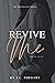 Revive Me, Part One: The Act (New Haven #2)