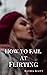 How to fail at flirting : A...