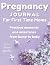 Pregnancy Journal For First...