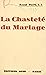 La chasteté du mariage